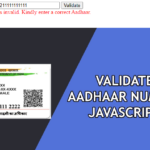 Aadhaar Number Validation javascript | How to Validate Aadhaar Card Number in JavaScript Regex